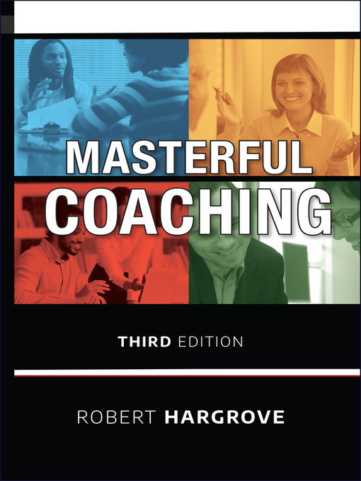 Title details for Masterful Coaching by Robert Hargrove - Wait list